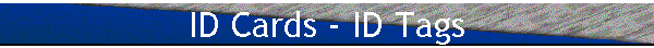 ID Cards - ID Tags